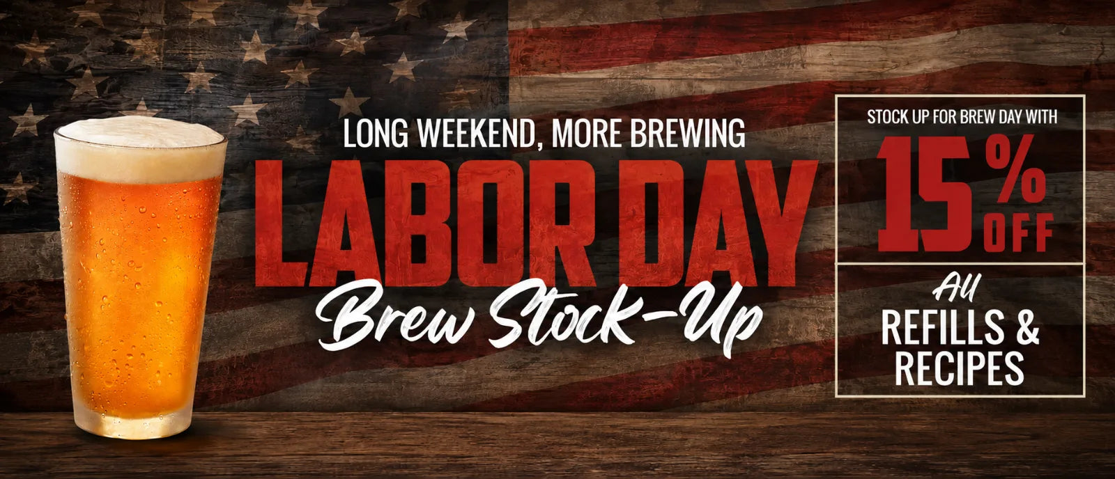 Mr. Beer Labor Day Brew Stock-Up promotion featuring 15% off all refills and recipes.