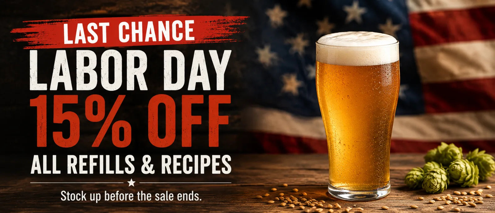 Mr. Beer Labor Day Last Chance sale with 15% off all refills and recipes beside a cold golden beer