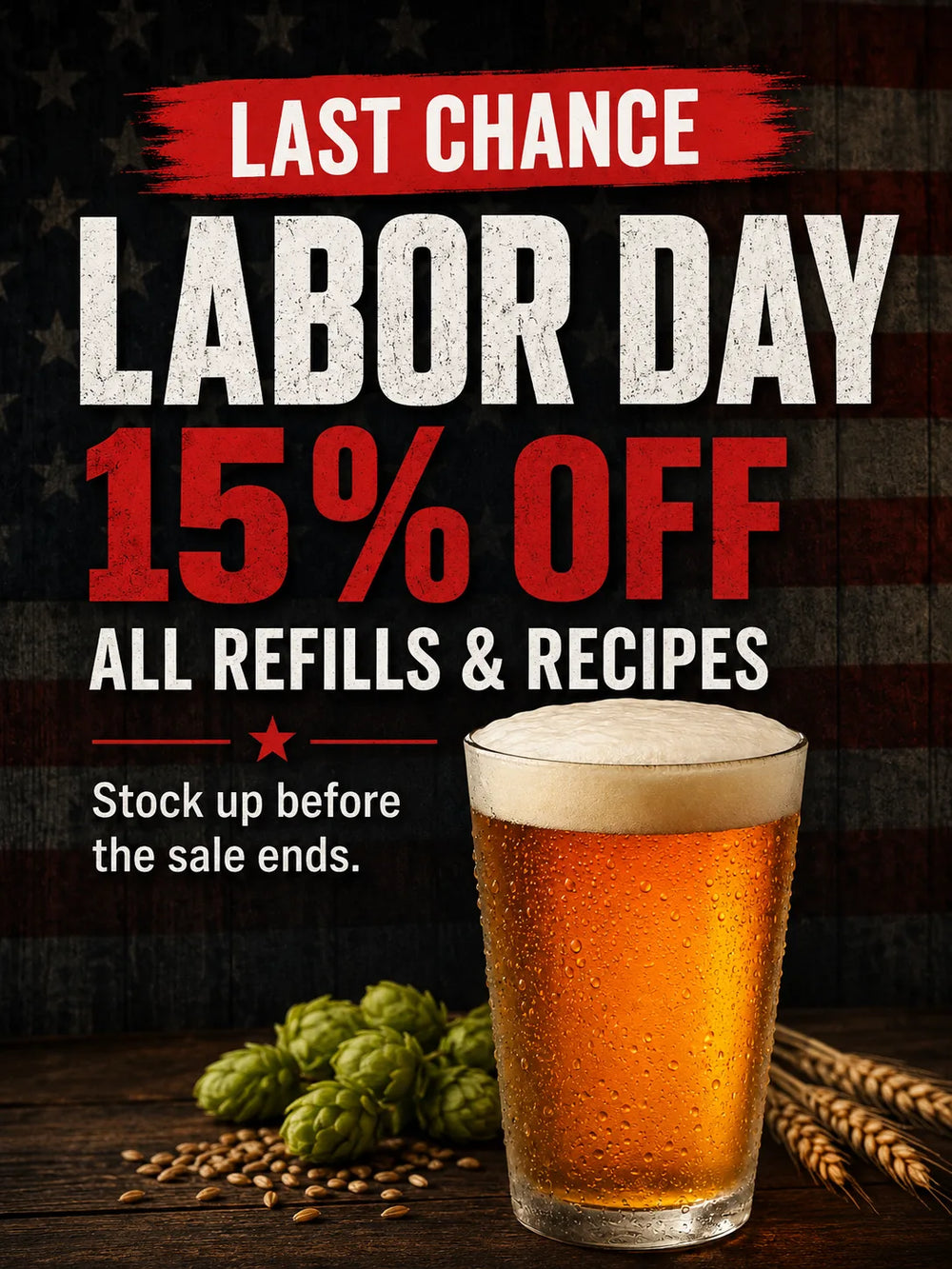Mr. Beer Labor Day Last Chance mobile promotion featuring 15% off all refills and recipes with a golden beer