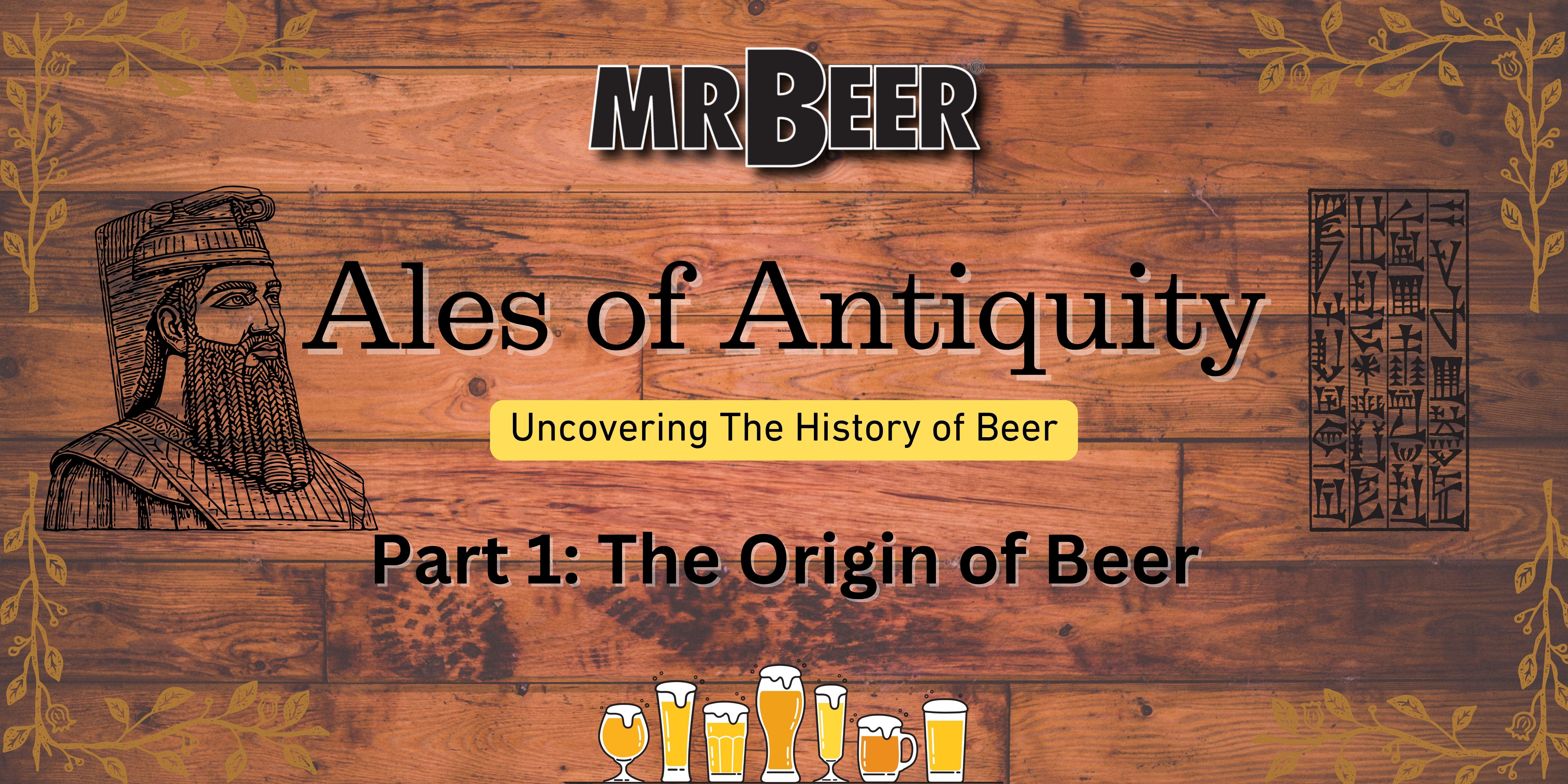 Ales of Antiquity: Uncovering the History of Beer - Part 1: Origins